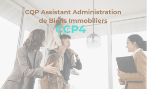 CQP Assistant Administration de Biens Immobiliers (bloc 4)