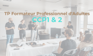 Titre Professionnel Formateur Professionnel d'Adultes (CCP 1 & 2)